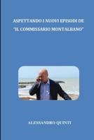Aspettando i nuovi episodi de "Il Commissario Montalbano" (Italian Edition) B085HGSHTN Book Cover