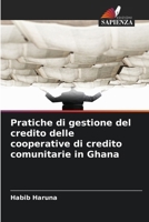 Pratiche di gestione del credito delle cooperative di credito comunitarie in Ghana (Italian Edition) 6209871607 Book Cover