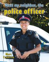Meet my neighbor, the police officer 077874566X Book Cover