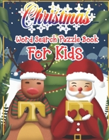 Christmas Word Search Puzzle Book For Kids: Christmas Word Search Activity Book For kids A Fun Time Word Search Game Book For kids For Brain Sharper 1670996468 Book Cover