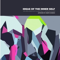 Ideas of the Inner Self: an exploration in abstract art B09X53TBJH Book Cover