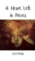 A Heart Left in Pieces 9916946647 Book Cover