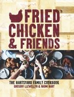 Fried Chicken  Friends: The Hartsyard Family Cookbook 1626865884 Book Cover