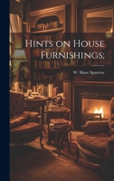 Hints on House Furnishings; 1022146017 Book Cover