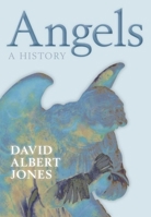 Angels: A History 0199582955 Book Cover