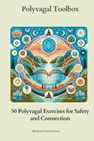 Polyvagal Toolbox: 50 Polyvagal Exercises for Safety and Connection B0CVL7JR2Z Book Cover