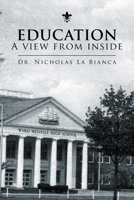 Education - A View from Inside 1436383706 Book Cover