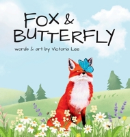 Fox & Butterfly: A Woodland Tale of Friendship and Change B0H8HLGPQG Book Cover