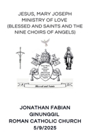 Jesus, Mary, Joseph Ministry of Love (Blessed and Saints and the Nine Choirs of Angels) B0FSB7P3K6 Book Cover