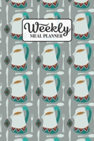 Weekly Meal Planner: Meal Planning Journal Notebook with Grocery Shopping List for the Week - Tea Break (Organizer Log to Track and Plan Your Meals) 1677595213 Book Cover