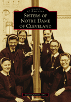Sisters of Notre Dame of Cleveland 1467103675 Book Cover