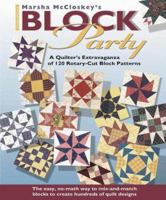 Marsha McCloskey's Block Party: A Quilter's Extravaganza of 120 Rotary-Cut Block Patterns (Rodale Quilt Book) 0875967566 Book Cover