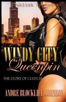 Windy City Queenpin: The Story of Clutch 1096118491 Book Cover