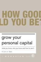 Just How Good Could You Be? grow your personal capital 0738206555 Book Cover