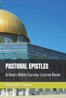 PASTORAL EPISTLES: A Basic Bible Survey Course Book B0B9QS32VZ Book Cover