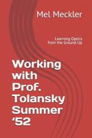 Working with Prof. Tolansky Summer ‘52: Learning Optics from the Ground Up 1977983839 Book Cover