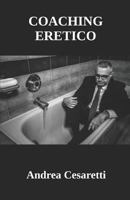 Coaching eretico 1718065361 Book Cover
