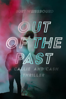Out of the Past (Callie and Cash, 3) 1644284812 Book Cover