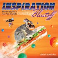 Inspiration Blastoff 2021 Wall Calendar: Brilliant Sayings and Kick-Ass Graphics 1524855367 Book Cover