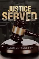 Justice Served 1643508601 Book Cover