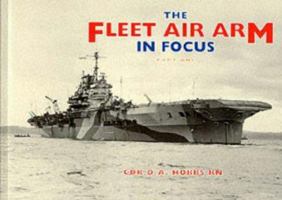 The Fleet Air Arm in Focus, Part One 0907771459 Book Cover