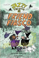 Jazzy the Witch in Friend Fiasco 1665922354 Book Cover