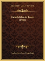 Curadh Glas An Eolais (1905) 1169588344 Book Cover