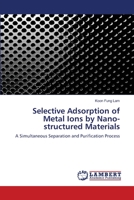 Selective Adsorption of Metal Ions by Nano- structured Materials 3838301919 Book Cover