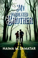 My Paralyzed Brother 8888934766 Book Cover