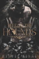 Release The Hounds: A Dark Paranormal Shifter Romance B09XT935LN Book Cover