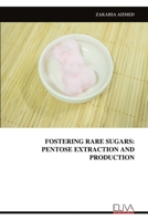 FOSTERING RARE SUGARS: PENTOSE EXTRACTION AND PRODUCTION 9999338127 Book Cover