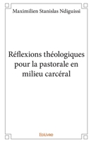 Réflexions théologiques pour la pastorale en milieu carcéral (French Edition) 2414110473 Book Cover