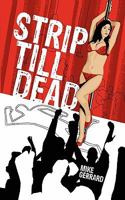 Strip till Dead 1456456849 Book Cover