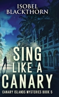 Sing Like a Canary 4824111811 Book Cover