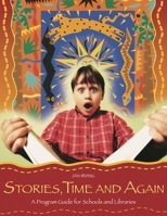 Stories, Time and Again: A Program Guide for Schools and Libraries 156308998X Book Cover