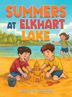 Summers at Elkhart Lake B0GBWX461N Book Cover