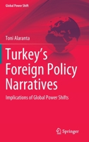 Turkey’s Foreign Policy Narratives: Implications of Global Power Shifts 3030926478 Book Cover