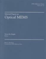 Selected Papers on Optical Mems (Spie Milestone Series, V. Ms 153) 081943129X Book Cover