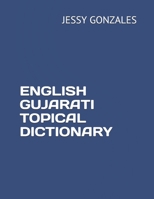 ENGLISH GUJARATI TOPICAL DICTIONARY B086B73GL2 Book Cover
