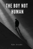 The Boy Not Human 0944251978 Book Cover