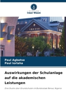 Auswirkungen der Schulanlage auf die akademischen Leistungen (German Edition) 620861225X Book Cover