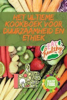 Het Ultieme Kookboek Voor Duurzaamheid En Ethiek (Dutch Edition) 1836879458 Book Cover