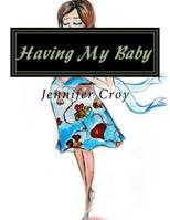 having my baby 1983684023 Book Cover