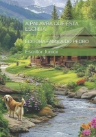 A PALAVRA QUE ESTA ESCRITA: EDITORA FAMILA DO PEDRO (Portuguese Edition) B0H9PG665T Book Cover