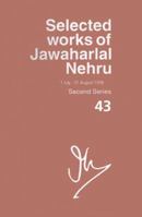 Selected Works of Jawaharlal Nehru, 2nd Series, Vol 43, 1 July-31 August 1958 019807719X Book Cover