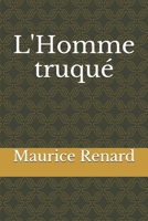 L'Homme truqué 3690829119 Book Cover