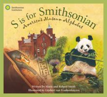 S Is for Smithsonian: America's Museum Alphabet 1585363146 Book Cover