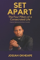 Set Apart:: The Four Pillars of a Consecrated Life B0F87VSY7Q Book Cover