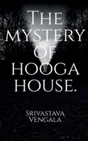The mystery of hooga house. 164892154X Book Cover