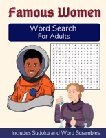 Famous Women Word Search For Adults: Medium Difficulty Puzzle Book with Word Scrambles and Sudoku Included B08M8PK67V Book Cover